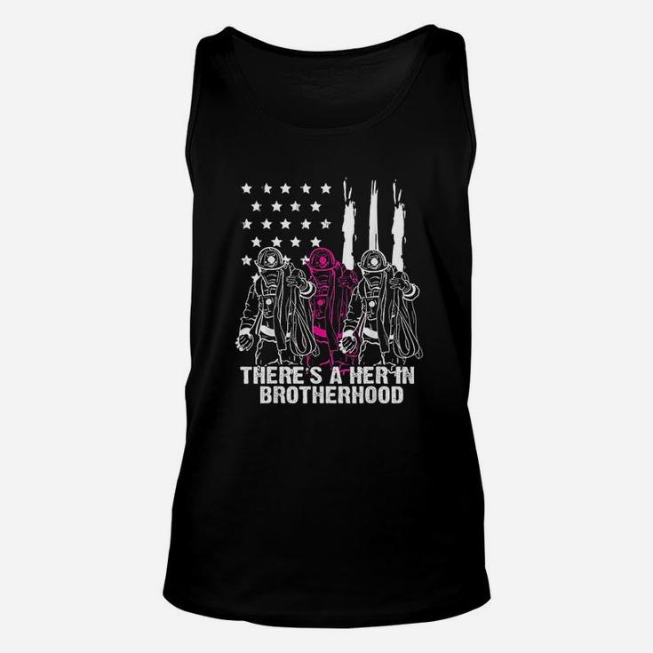 Firefighter There Is A Her In Brotherhood Unisex Tank Top