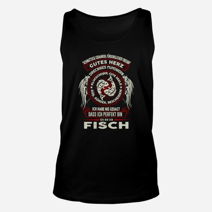 Fisch Sternzeichen Humor Unisex TankTop Nie Perfekt, Spruch Tee