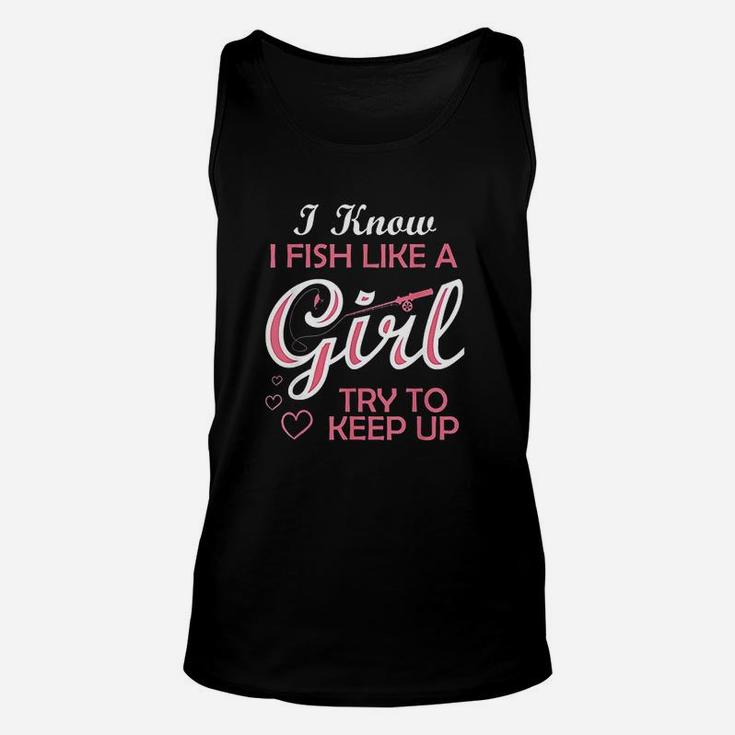 Fishing Girl Try To Keep Up Funny Fishing Unisex Tank Top