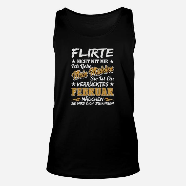 Flirte Nicht Mit Mir Unisex TankTop, Geburtstags-Unisex TankTop Februar Schwarz