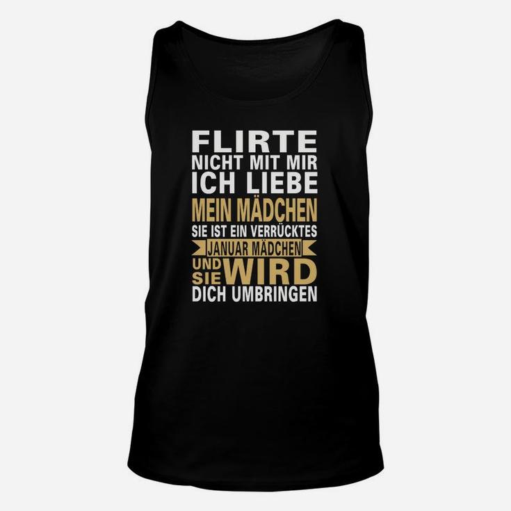 Flirte Nicht Mit Mir Januar Mädchen Unisex TankTop