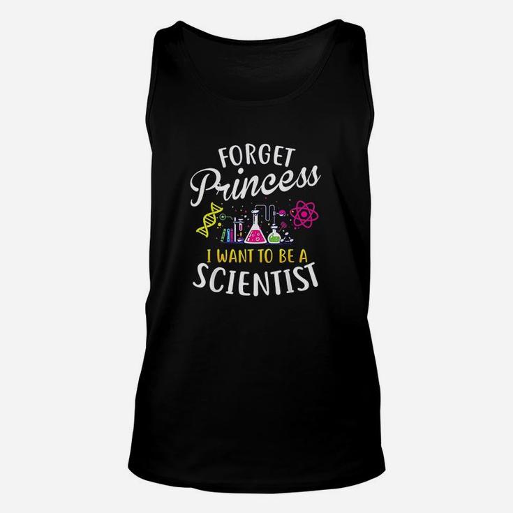 Forget Princess I Want To Be A Scientist Girl Science Unisex Tank Top