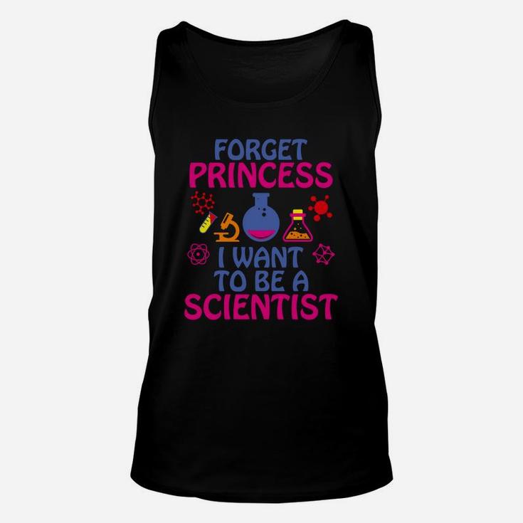 Forget Princess I Want To Be A Scientist Unisex Tank Top