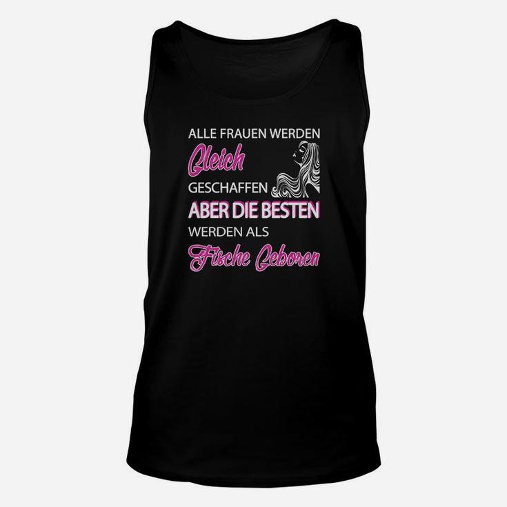 Frauen-Power Unisex TankTop Beste Fische Geburt Spruch Design