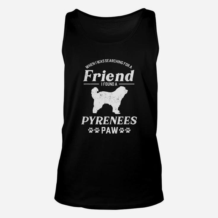 Friend I Found A Pyrenees Paw, best friend birthday gifts, unique friend gifts, gifts for best friend Unisex Tank Top
