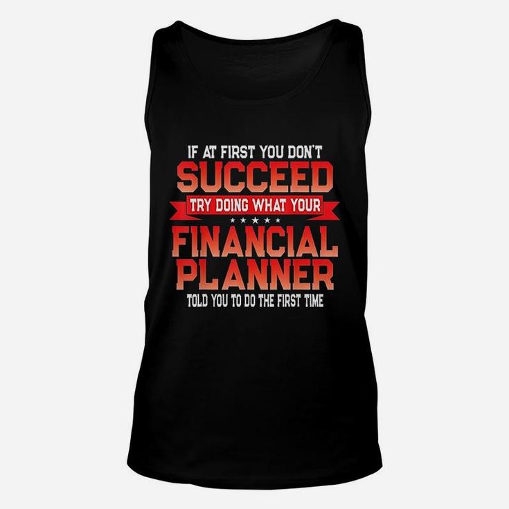 Fun Financial Planner Gift Funny Retirement Advisor Quote Unisex Tank Top