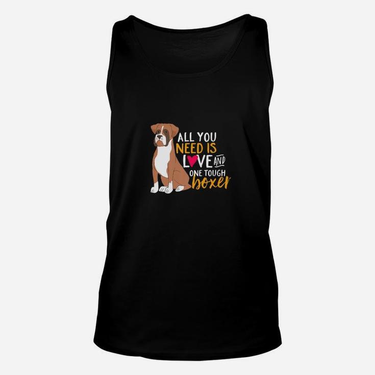 Funny And Cute Boxer Dog All You Need Is Love Unisex Tank Top