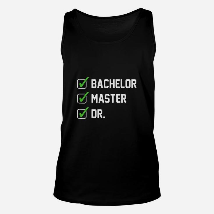 Funny Bachelor Master Doctorate Degree Dr Phd Gifts Unisex Tank Top