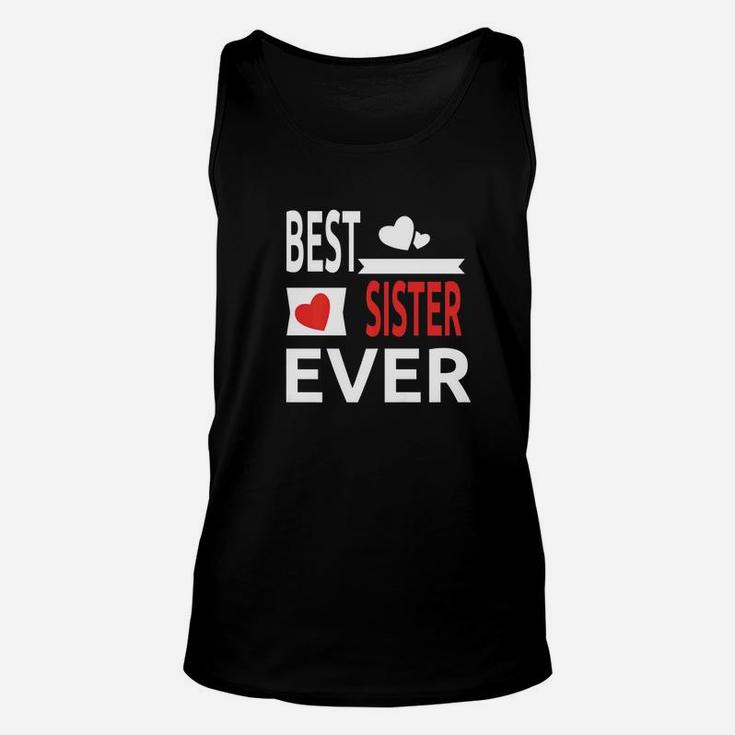 Funny Best Sister Ever Cool Gift Unisex Tank Top