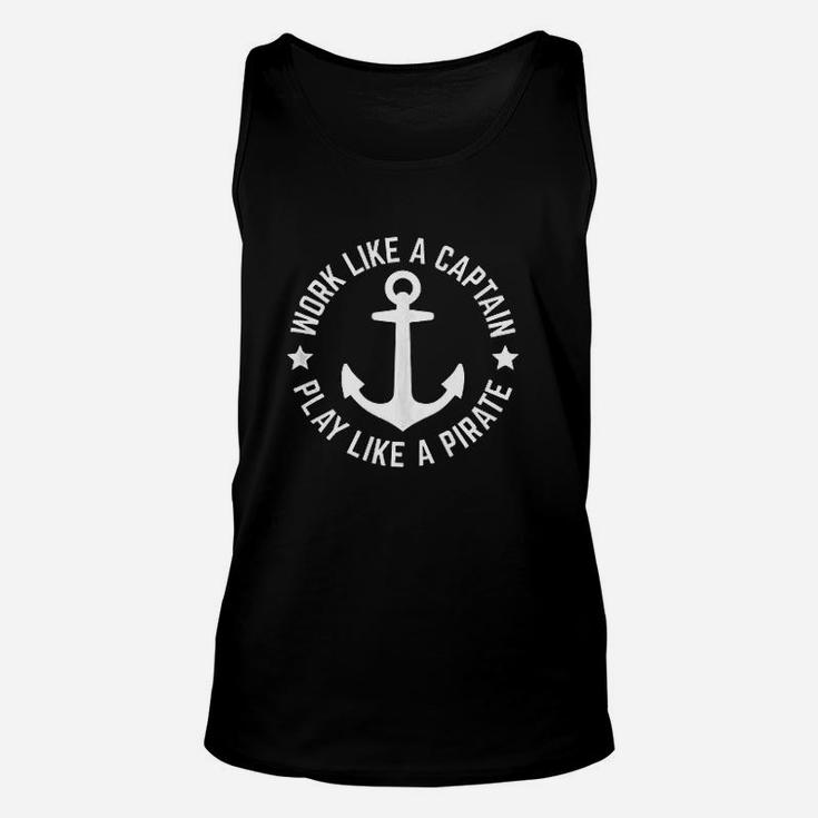 Funny Boating Work Like Captain Play Like Pirate For Boaters Unisex Tank Top