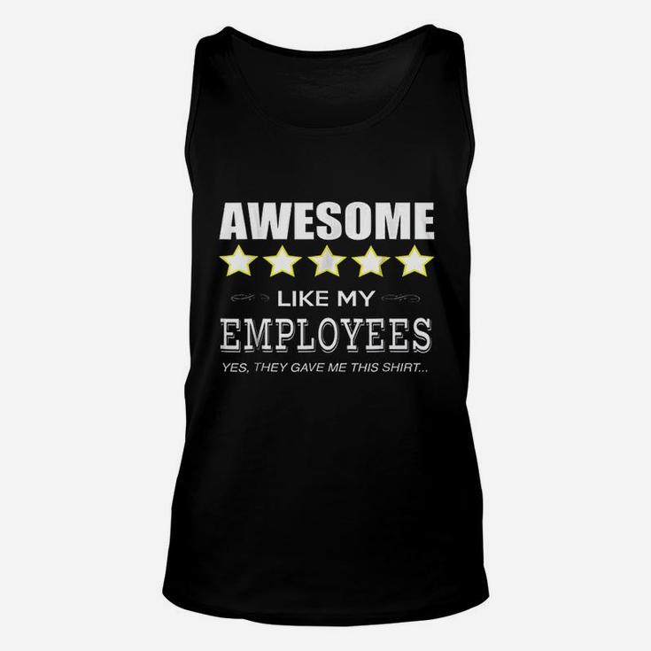 Funny Boss Gift Awesome Like My Employees Unisex Tank Top