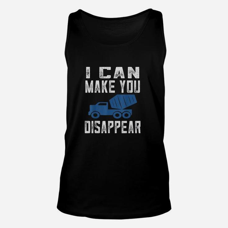 Funny Concrete Worker Gift I Can Make You Disappear Unisex Tank Top