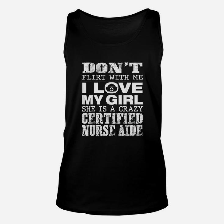 Funny Dont Flirt With Me My Girl Is A Crazy Cna Unisex Tank Top