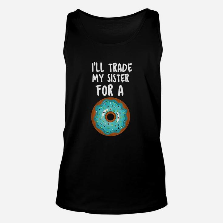 Funny Donut I Will Trade My Sister For A Donut Unisex Tank Top