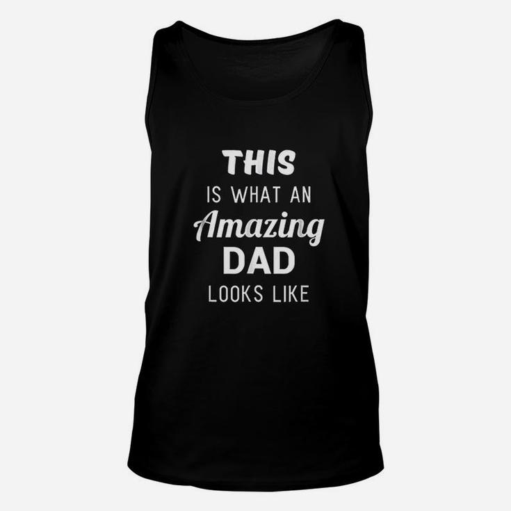 Funny Fathers Day Gift From Son Daughter Amazing Dad Unisex Tank Top