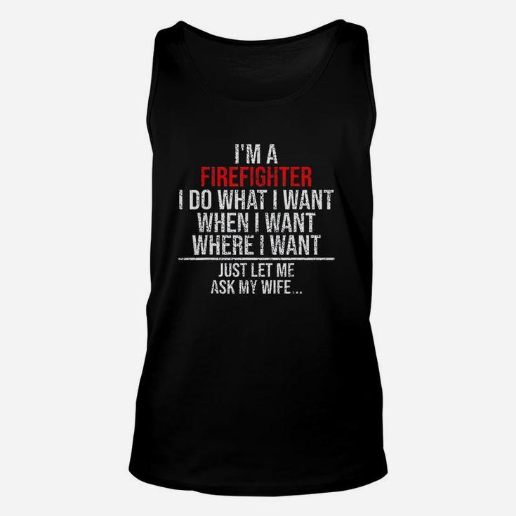 Funny Firefighter Husband Just Ask My Wife Firefighter Gift Unisex Tank Top