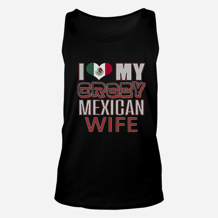 Funny I Love My Crazy Mexican Wife Heritage Native Imigrant Unisex Tank Top