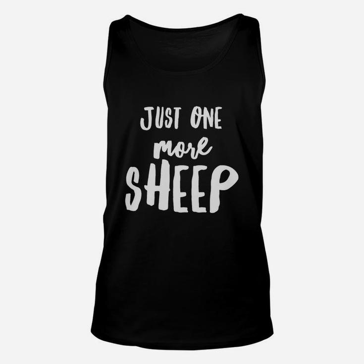 Funny Just One More Sheep T-shirt For Sheep Farmers Unisex Tank Top