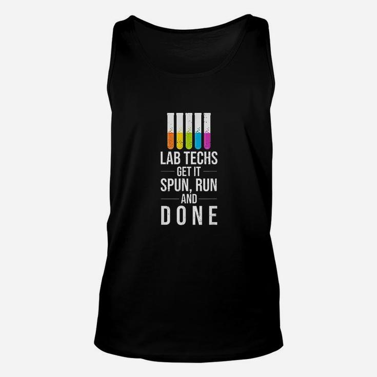 Funny Quote For Lab Techs Spun Run And Done Unisex Tank Top