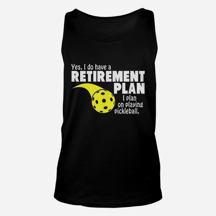 Funny Retirement I Plan On Playing Pickleball Unisex Tank Top