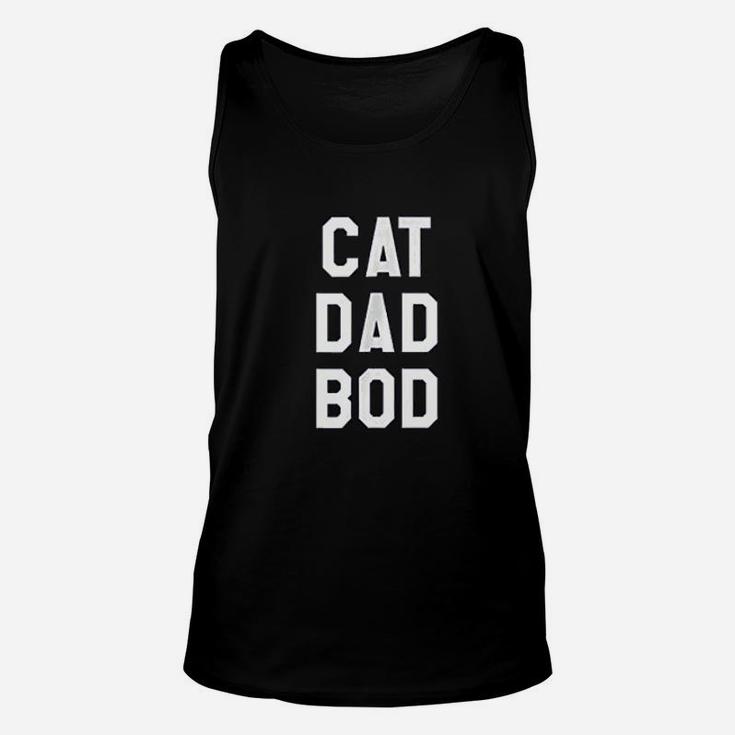 Funny Saying Cat Dad Bod Fathers Day Dad Unisex Tank Top