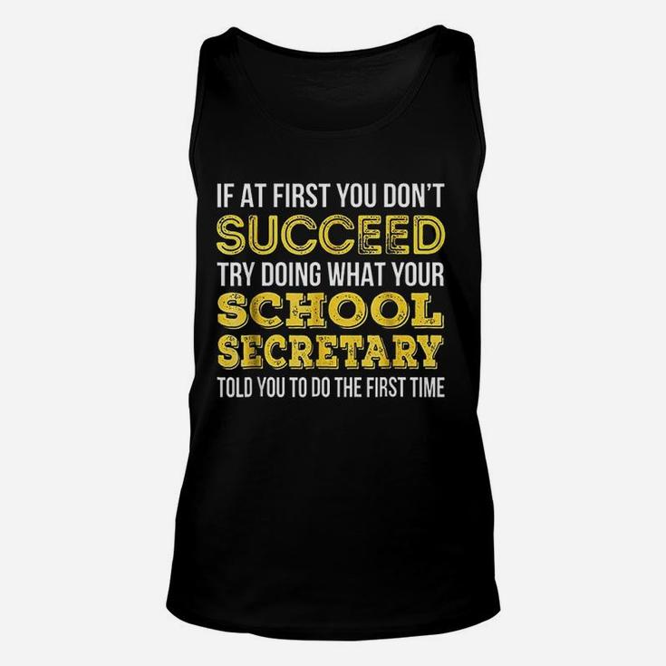 Funny School Secretary If At First You Dont Succeed Unisex Tank Top