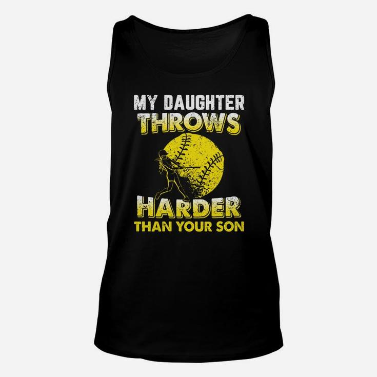 Funny Softball Dad My Daughter Throws Harder Tees Unisex Tank Top