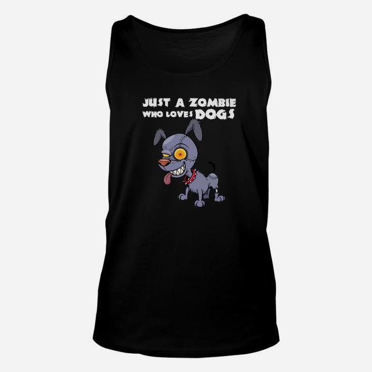 Funny Zombie Dog Halloween Gift Just A Zombie Who Loves Dog Premium Unisex Tank Top
