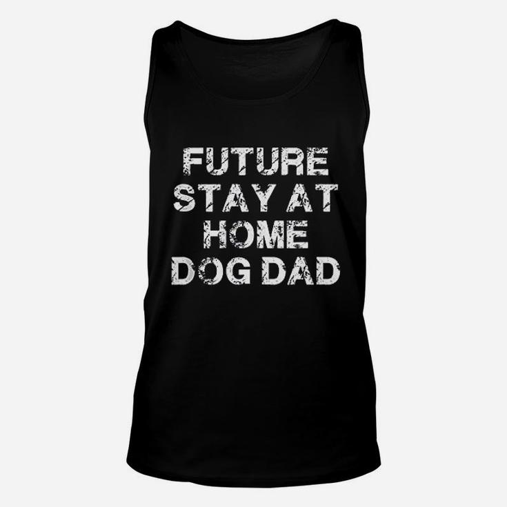 Future Stay At Home Dog Dad Gift Unisex Tank Top