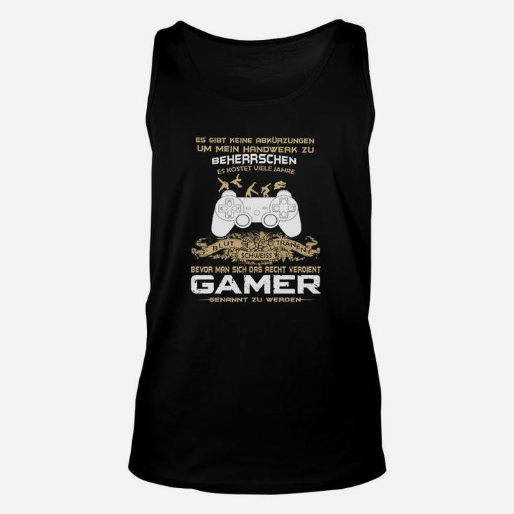 Gamer Unisex TankTop Keine Abkürzungen im Handwerk, Gaming Bekleidung