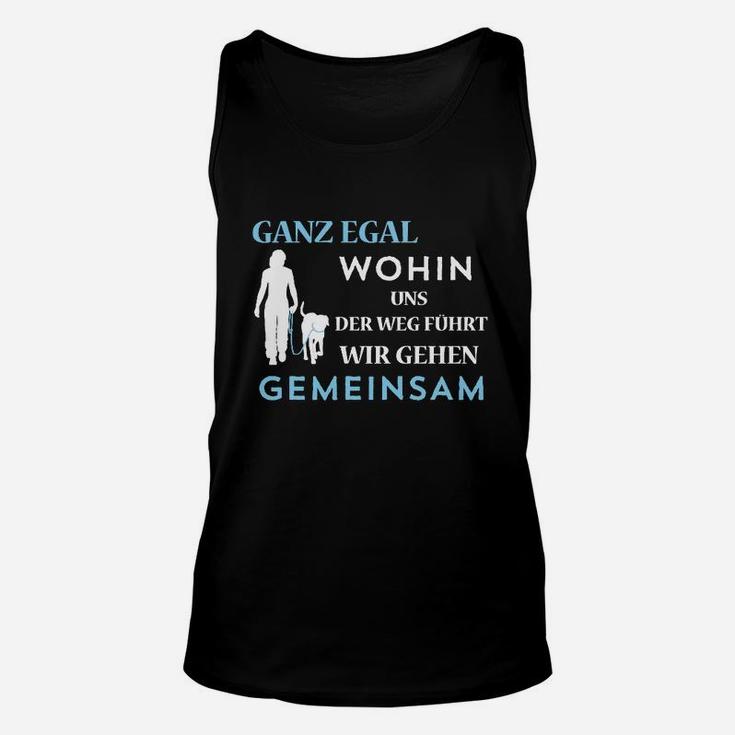 Ganz Egal Wohin Wir Gehen Gemeinsam TankTop