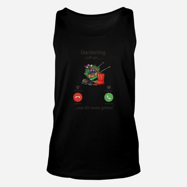 Gärtnerei-Liebhaber Unisex TankTop: Lustiges Anruf-Design & Spruch