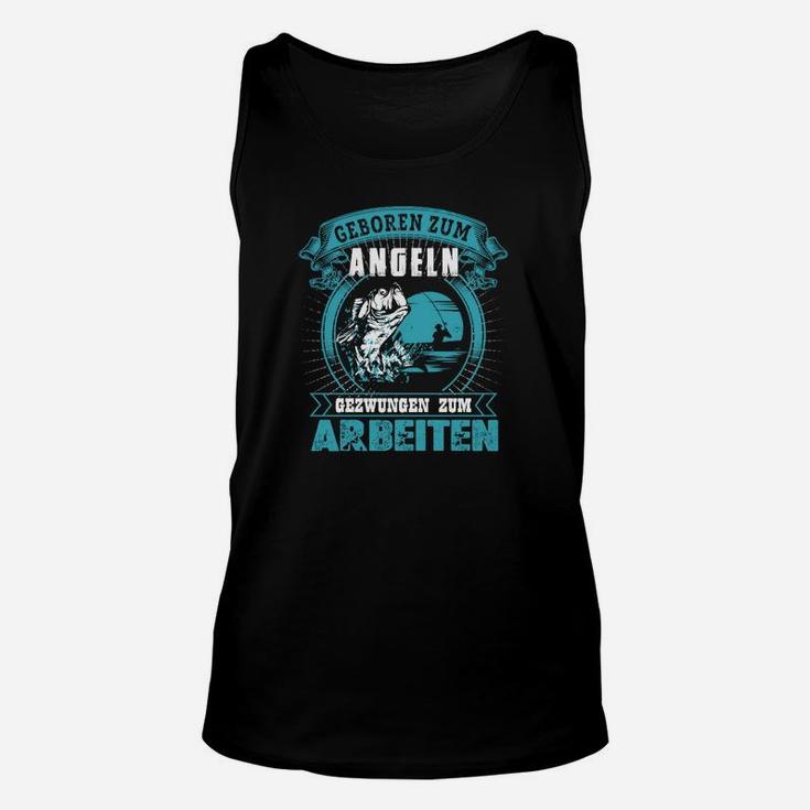 Geboren zum Angeln Unisex TankTop, Spruch für Angelfreunde