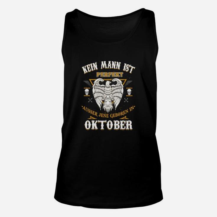 Geburtsmonat Oktober Herren Unisex TankTop - Kein Mann ist Perfekt Design