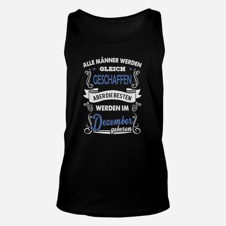 Geburtstags-Unisex TankTop Herren, Dezember Geburtsspruch