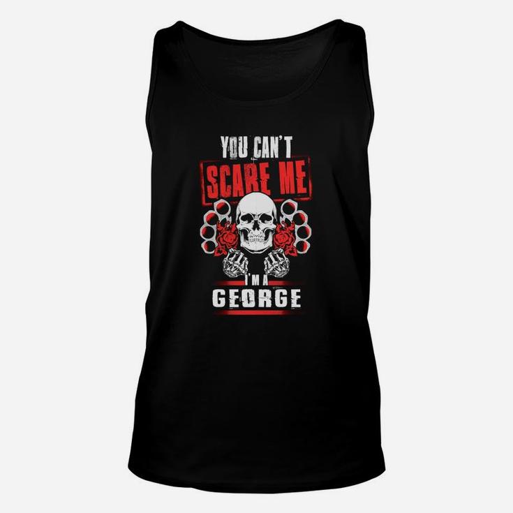 George You Can't Scare Me I'm A George  Unisex Tank Top