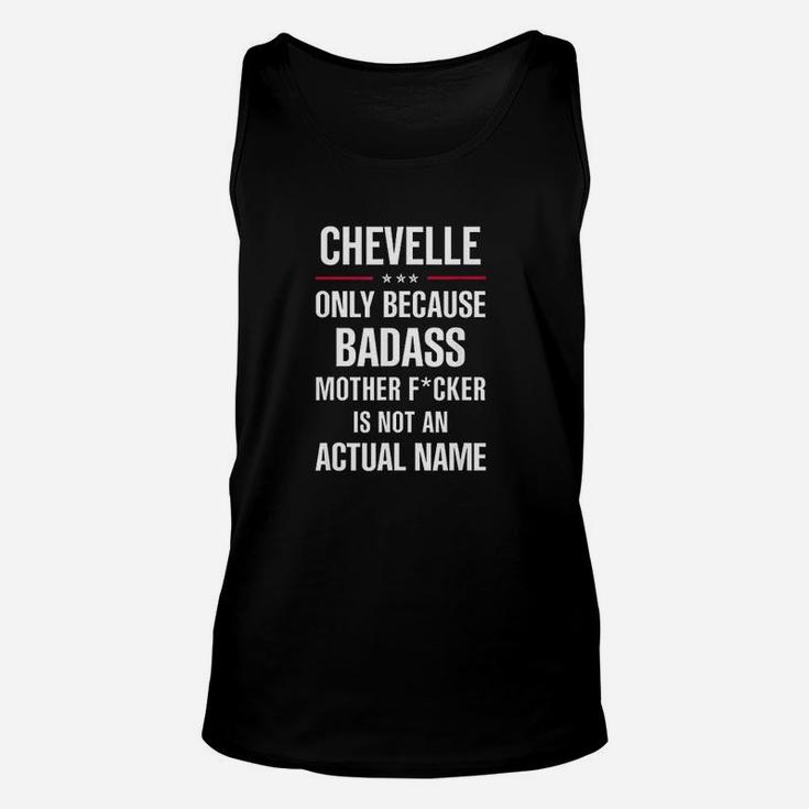 Gift For A Chevelle Name Cool Funny Gift Idea Unisex Tank Top