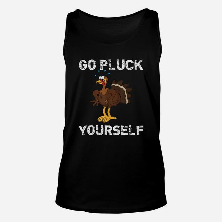 Go Pluck Yourself Funny Thanksgiving Unisex Tank Top
