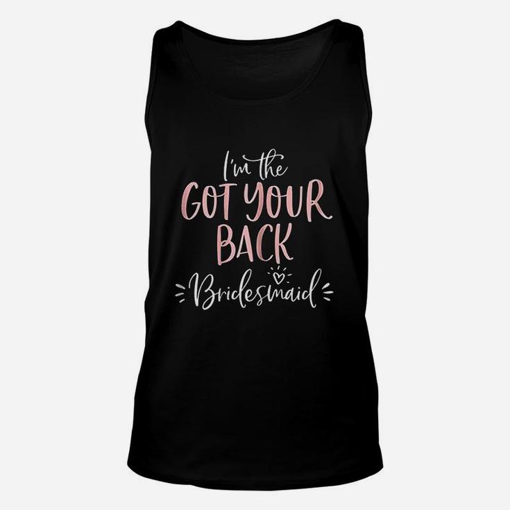 Got Your Back Bridesmaid Funny Matching Bachelorette Unisex Tank Top