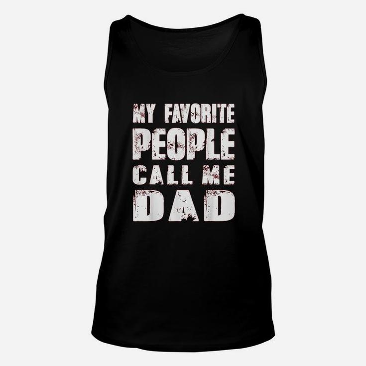 Grandpa Gifts Dad Gifts My Favorite People Call Me Dad Unisex Tank Top