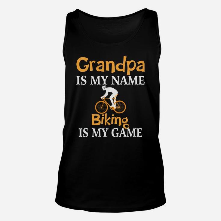 Grandpa Is My Name Biking Is My Game Fathers Day Unisex Tank Top