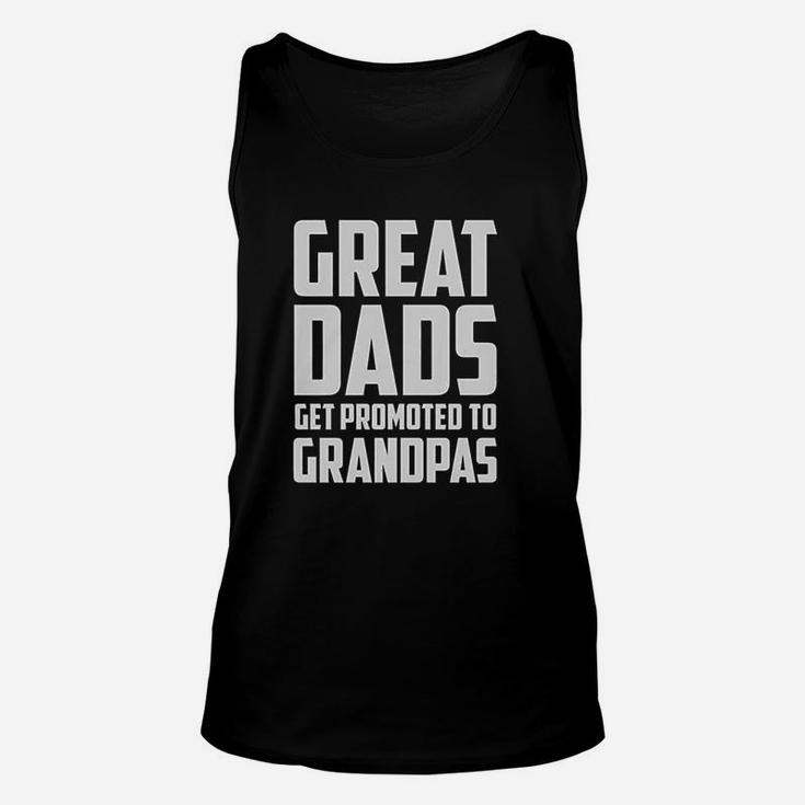 Great Dads Get Promoted To Grandpas Funny New Grandfather Gift Unisex Tank Top