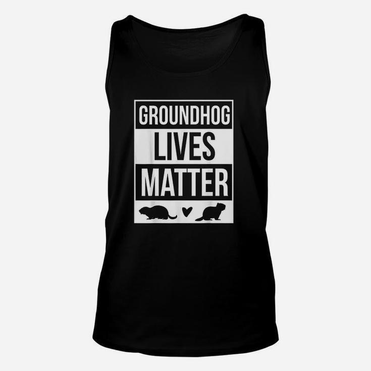Groundhog Lives Matter Groundhog Day Design Unisex Tank Top