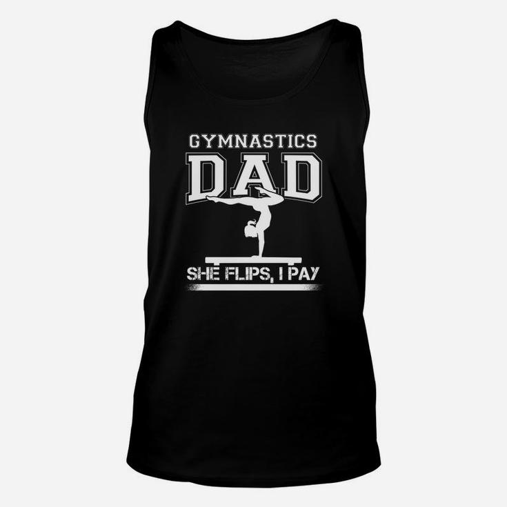 Gymnastics Dad She Flips I Pay Unisex Tank Top