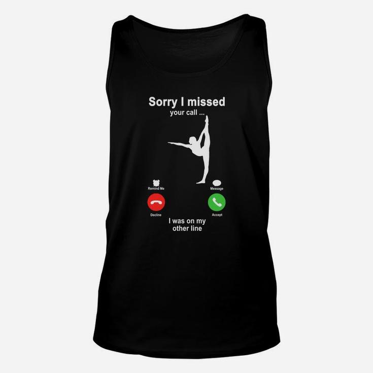 Gymnastics Sorry I Missed Your Call I Was On My Other Line Funny Sport Lovers Unisex Tank Top