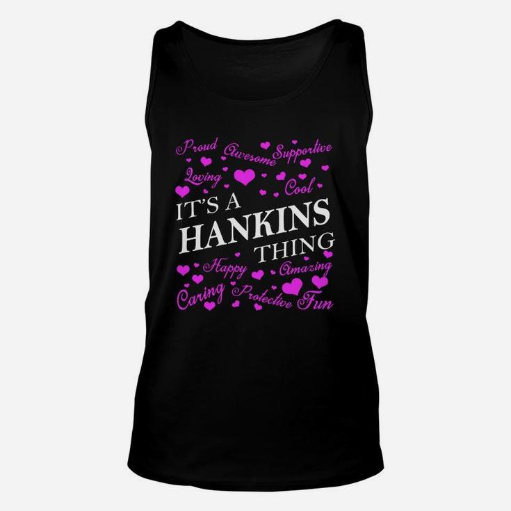 Hankins Shirts - It's A Hankins Thing Name Shirts Unisex Tank Top