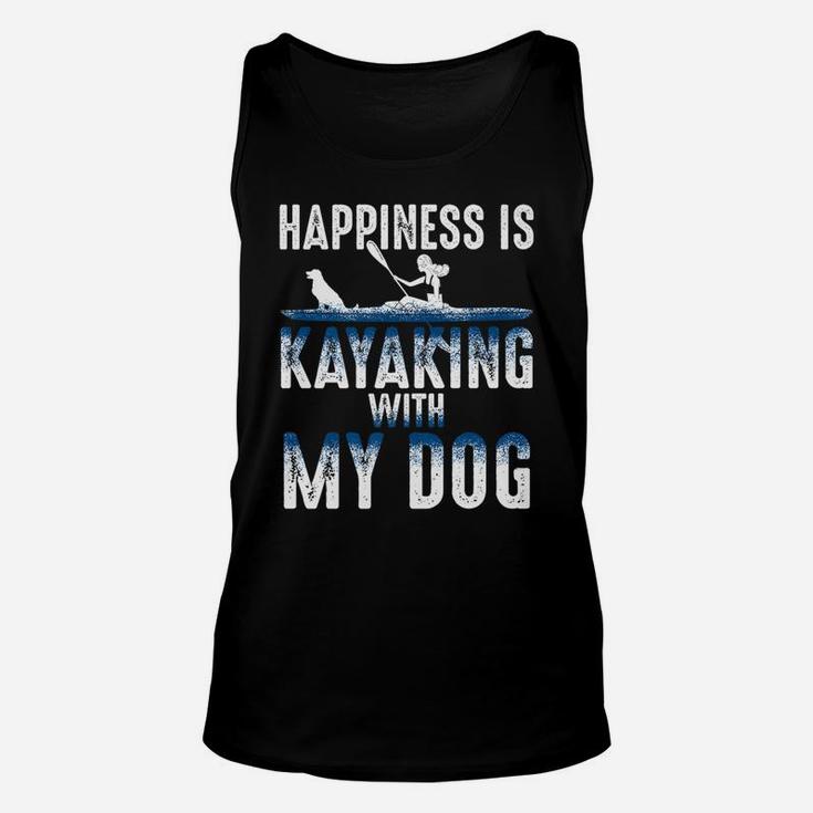 Happiness Is Kayaking With My Dog For Men And Women Unisex Tank Top