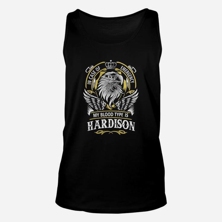 Hardison In Case Of Emergency My Blood Type Is Hardison -hardison T Shirt Hardison Hoodie Hardison Family Hardison Tee Hardison Name Hardison Lifestyle Hardison Shirt Hardison Names Unisex Tank Top