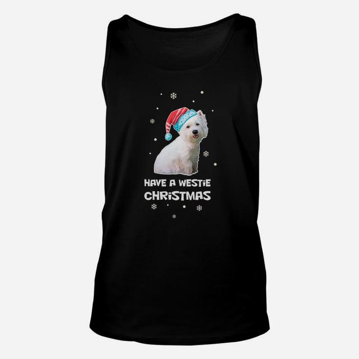 Have A Westie Christmas Holiday Funny Dog Gift Unisex Tank Top