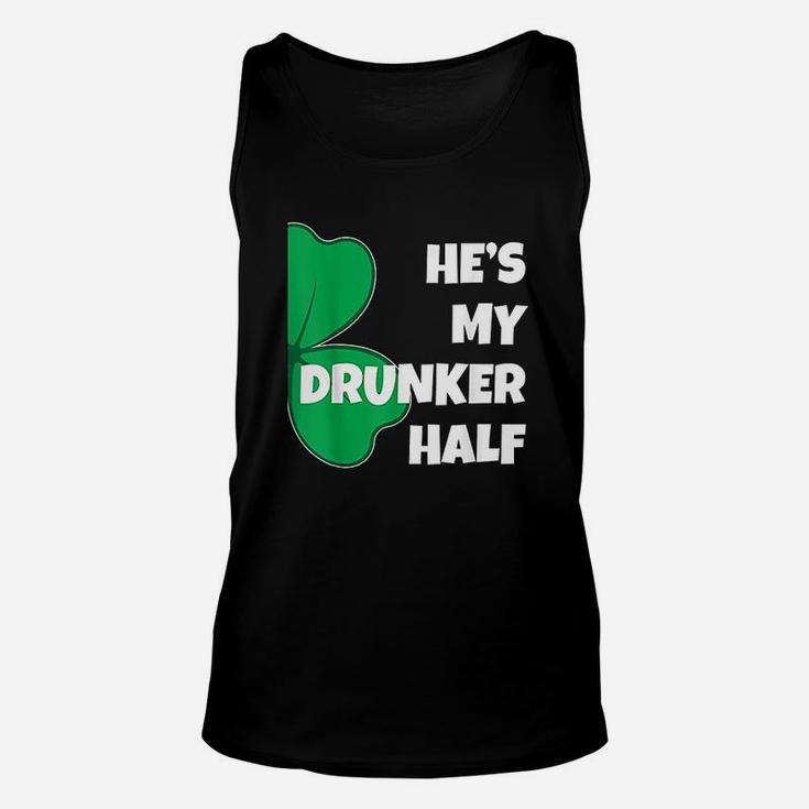 He Is My Drunker Half Her Funny St Patricks Day Couple Unisex Tank Top